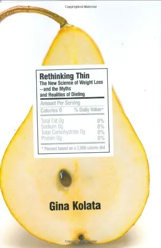 Rethinking Thin: The New Science of Weight Loss--and the Myths and Realities of Dieting Hardcover  May 1, 2007